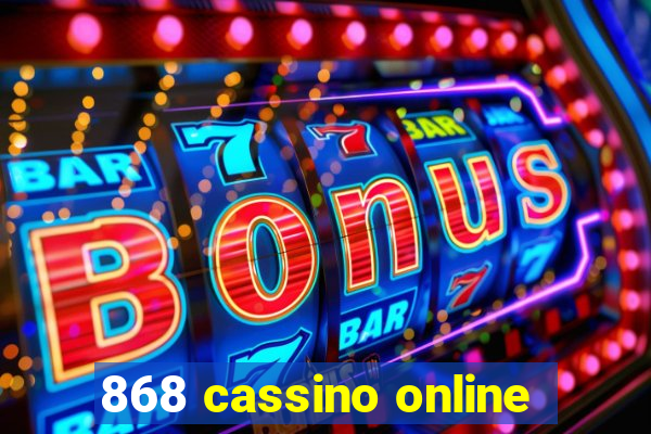 868 cassino online